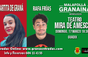 Monólogos Malafollá granaína con Martita de Graná y Rafa Frías, 17 marzo en Guadix
