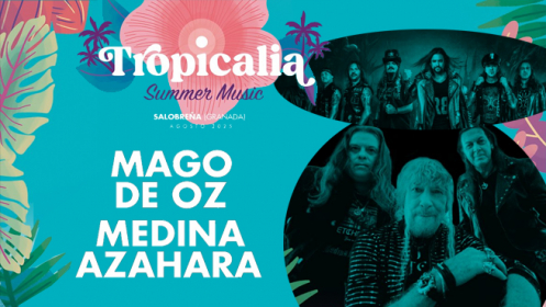 Tropicalia Summer Festival: Medina Azahara y Mago de Oz.