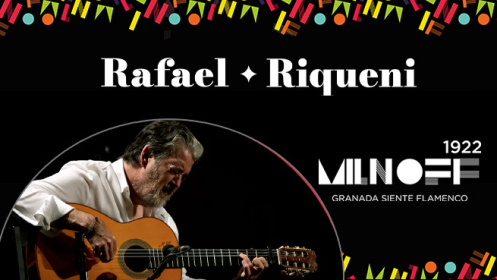 Festival MILNOFF: Rafael Riqueni-Maestros