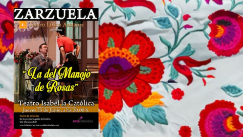 La del manojo de rosas  Zarzuela en Granada